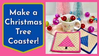 How To Make A Quilted Christmas Tree Coaster [upl. by Kruse173]