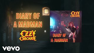 Ozzy Osbourne  Diary of a Madman Official Audio [upl. by Dranoel]