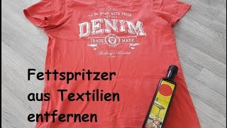 FettspritzerFettfleckenÖlfleckenÖlspritzer aus Textilien TShirt entfernen [upl. by Airekahs]