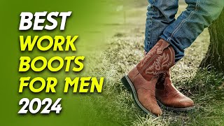 🥾👢Best Work Boots for Men 2024 JobReady Comfort 👢🥾 [upl. by Dupuy770]