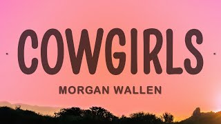 Morgan Wallen  Cowgirls ft ERNEST [upl. by Eliason]