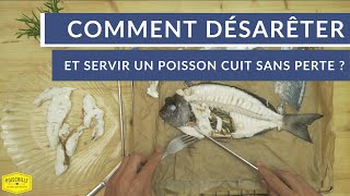 Comment désarêter et servir un poisson cuit sans pertes [upl. by Upali]