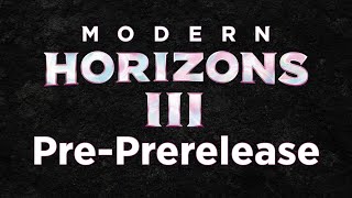 Modern Horizons III PrePreRelease [upl. by Ahsiret]