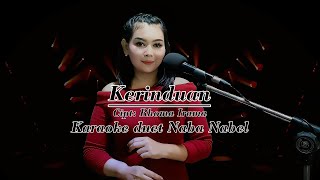 Kerinduan Karaoke duet Naba Nabel 2k60 mudahkaraoke [upl. by Retsevlys874]