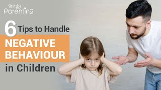 6 Effective Parenting Strategies for Handling Negative Behaviour in Children [upl. by Kaasi]