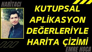 Kutupsal aplikasyon değerlerleriyle harita çizimi [upl. by Abrahan]