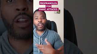 PROPRANOLOL FOR PANIC ATTACKS shorts [upl. by Clyve]