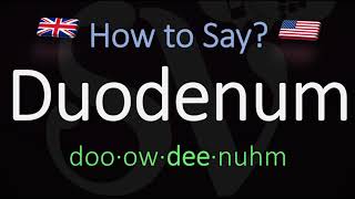 How to Pronounce Duodenum British Vs American English Pronunciation [upl. by Pegma470]