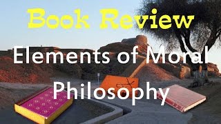 Book Review of quotThe Elements of Moral Philosophyquot by James Rachels [upl. by Wicks]