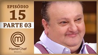 MASTERCHEF BRASIL 13062017  PARTE 3  EP 15  TEMP 04 [upl. by Elvia]