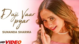 Duji Vaar Pyar HD Video  Sunanda Sharma  SukhiE  Jaani  New Punjabi Song 2024  Sad Song 2024 [upl. by Adeline]