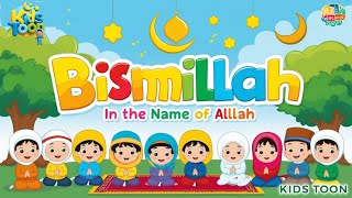 Bismillah Bismillah In The Name Of Allah Magical Bismillah Song for Kids 🌟 Kids Toon [upl. by Gerardo]