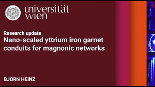 Nanoscaled yttrium iron garnet conduits for magnonic networks  Research update Björn Heinz [upl. by Anali]