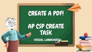 AP CSP create task  best way to make a PDF from code visual languages [upl. by Onileva]