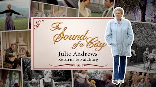 The Sound of a City  Julie Andrews Returns to Salzburg 2015 [upl. by Pasco]