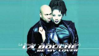 La Bouche  Be My Lover Club Mix [upl. by Tarsuss]