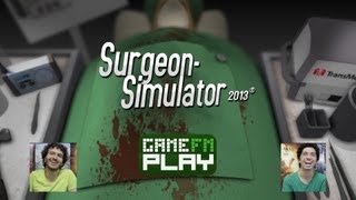 GameFM Play Surgeon Simulator 2013 Plantão Médico [upl. by Sutsuj872]