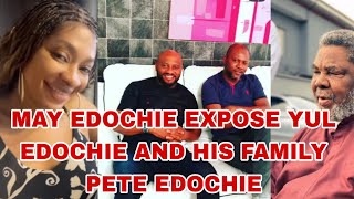 MAY EDOCHIE EXPOSE YUL EDOCHIE AND HIS FAMILY PETE EDOCHIE [upl. by Belford403]