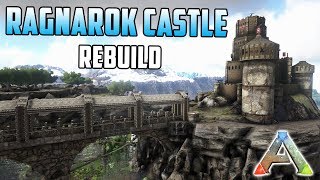 Ragnarok Castle Rebuild  Ark Survival Evolved [upl. by Arik]