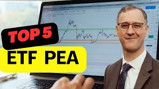 ETF PEA TOP 5  les meilleurs ETF pour votre PEA sur les meilleurs indices boursier etf pea [upl. by Ydnec]