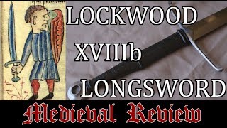 Medieval Review  Lockwood Type XVIIIb Longsword [upl. by Ecnirp353]