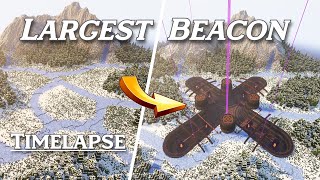 Largest Beacon  Timelapse Build  4K [upl. by Given493]