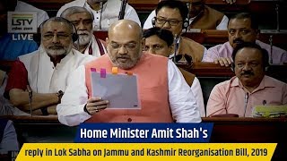 Home Minister Amit Shahs reply in Lok Sabha on Jammu and Kashmir Reorganisation Bill 2019 [upl. by Selwin]