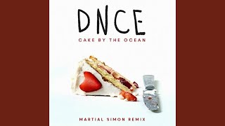 DNCE  Cake by the Ocean Martial Simon Remix [upl. by Christye]