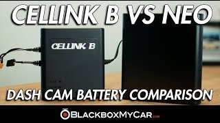 Dashcam Battery Pack Comparison Cellink Battery B vs Cellink Neo  BlackboxMyCar [upl. by Inilahs]