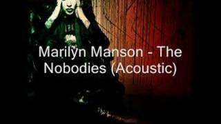 Marilyn Manson  The Nobodies Acoustic [upl. by Tubb794]