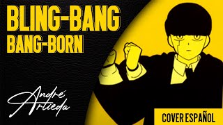 Mashle OP 2  BLINGBANGBANGBORN  André  A Cover Español Latino [upl. by Airdnek]