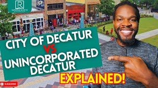 City of Decatur GA vs Unincorporated Decatur GA  EXPLAINED  Living in Metro Atlanta [upl. by Oderfliw858]