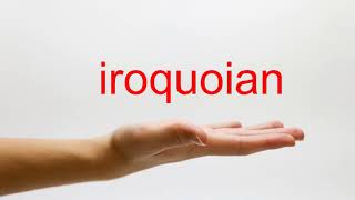 How to Pronounce iroquoian  American English [upl. by Wilmer992]