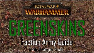 GREENSKINS ARMY GUIDE  Total War Warhammer [upl. by Noslrac]