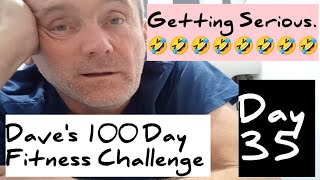 Daves 100 Day Fitness Challenge Day 35 [upl. by Neeoma107]