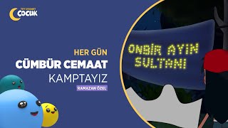 “Cümbür Cemaat Kamptayız” Özel Bölümleriyle Ramazan Ayı Boyunca TRT Diyanet Çocuk’ta [upl. by Otiv]