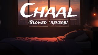 Chaal song lofi use 🎧chaal Love Virk chaal song chaal slowed reverb 🎧👈🏻 [upl. by Lyrradal]