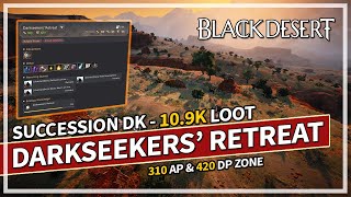 Darkseekers Retreat Grind  109K Lv 2 Loot  Succession Dark Knight  Black Desert [upl. by Salohcim122]