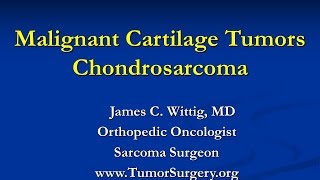 Orthopedic Oncology Course  Malignant Cartilage Tumors Chondrosarcoma  Lecture 6 [upl. by Anovad756]