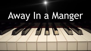 Away In a Manger  Christmas piano hymn with lyrics [upl. by Lankton]