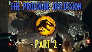 Jurassic World Dominion Prologue Discussion PART 2 [upl. by Lauzon]