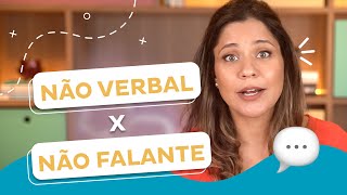 Existe diferença entre criança não verbal e criança não falante [upl. by Darbie]