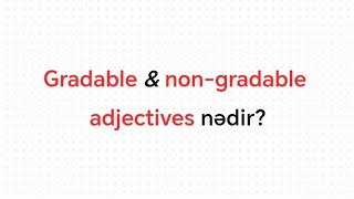 gradable adjectives amp nongradable adjectives nədir [upl. by Ricketts]