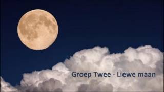 Groep Twee  Liewe maan [upl. by Kauppi]