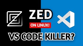 Zed Editor  VS Code Killer Now on Linux [upl. by Hsara]