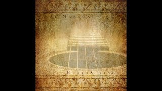 HEARTSTRINGS  AL MARCONI 2018 Album Release Preview [upl. by Peers]