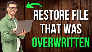 How to Restore a File That Was Overwritten Easy Guide [upl. by Hardy]