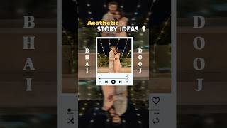 Aesthetic story for Bhai Dooj  Story ideas for IG  Shanika Khurmi ashortaday shorts ytshorts [upl. by Airdnalahs]