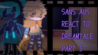 SANS AUS REACT TO DREAMTALE Dreamtale brothers Errorink¡ Dream and nightmare angst part 5 [upl. by Ydnahs249]