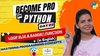 Python Full Course English  Day 23  loop else and range function [upl. by Knox]